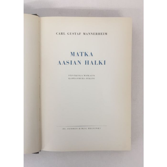 Carl Gustaf Mannerheim: Matka Aasian Halki I OSA
